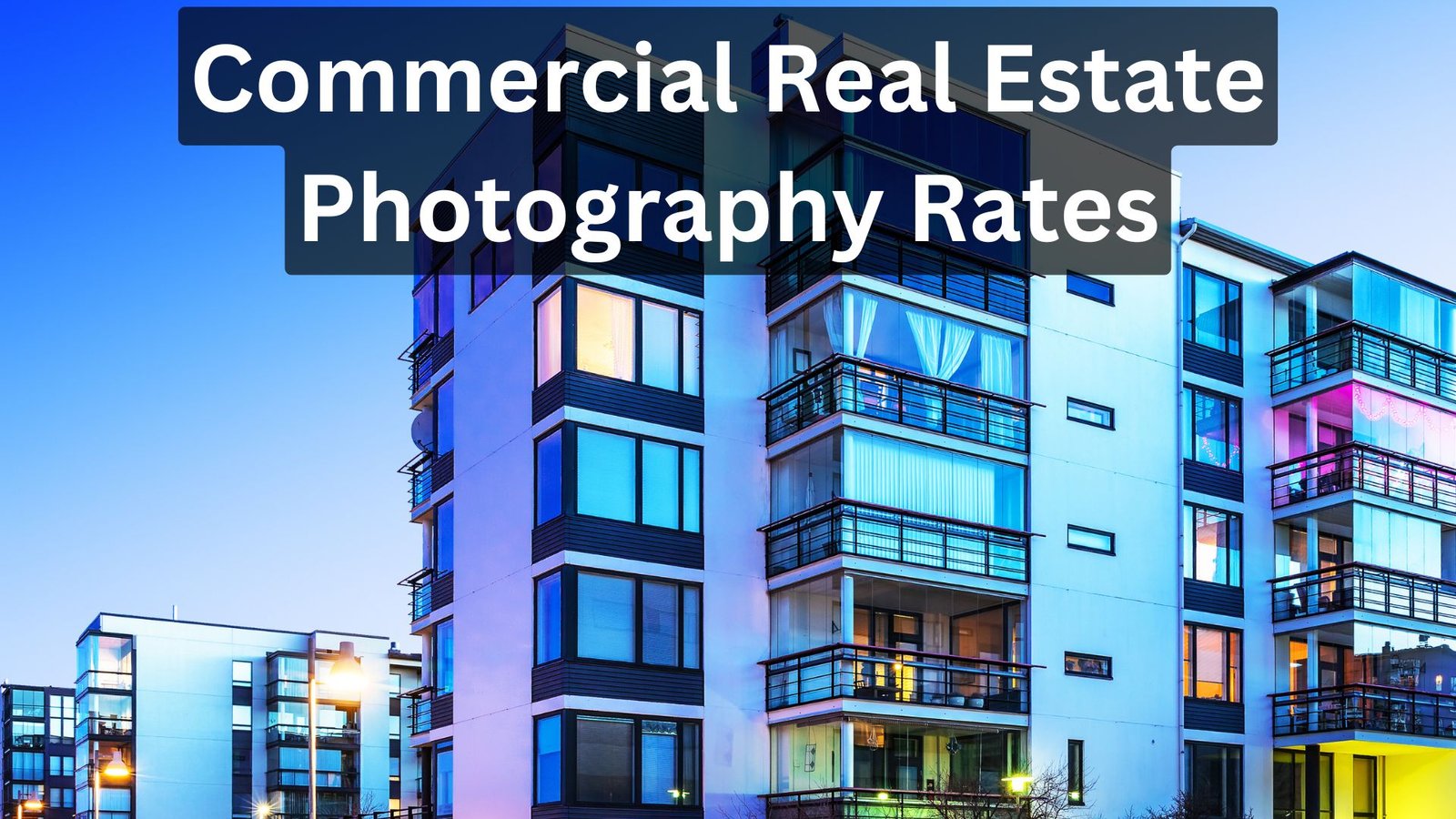 Commercial Real Estate Photography Rates