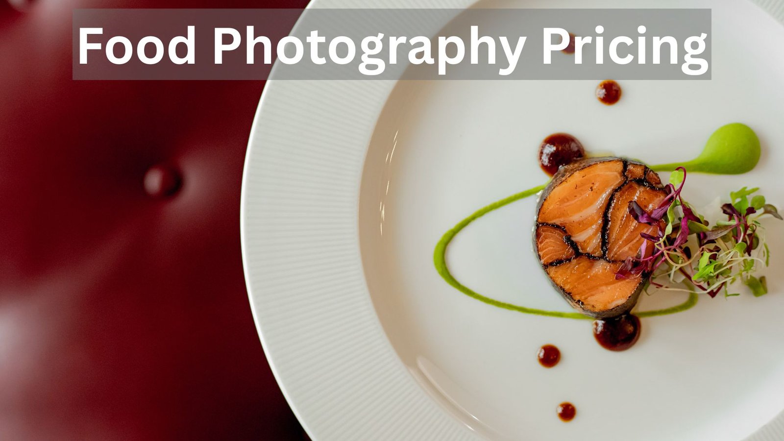Food Photography Pricing