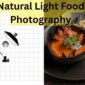 Natural Light Food Photography 85x85