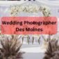 Wedding Photographer Des Moines Featured Image 85x85