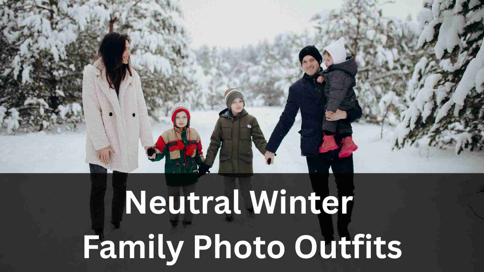 Neutral Winter Family Photo Outfits Featured Image