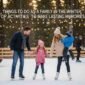 Things to Do as a Family in the Winter 85x85