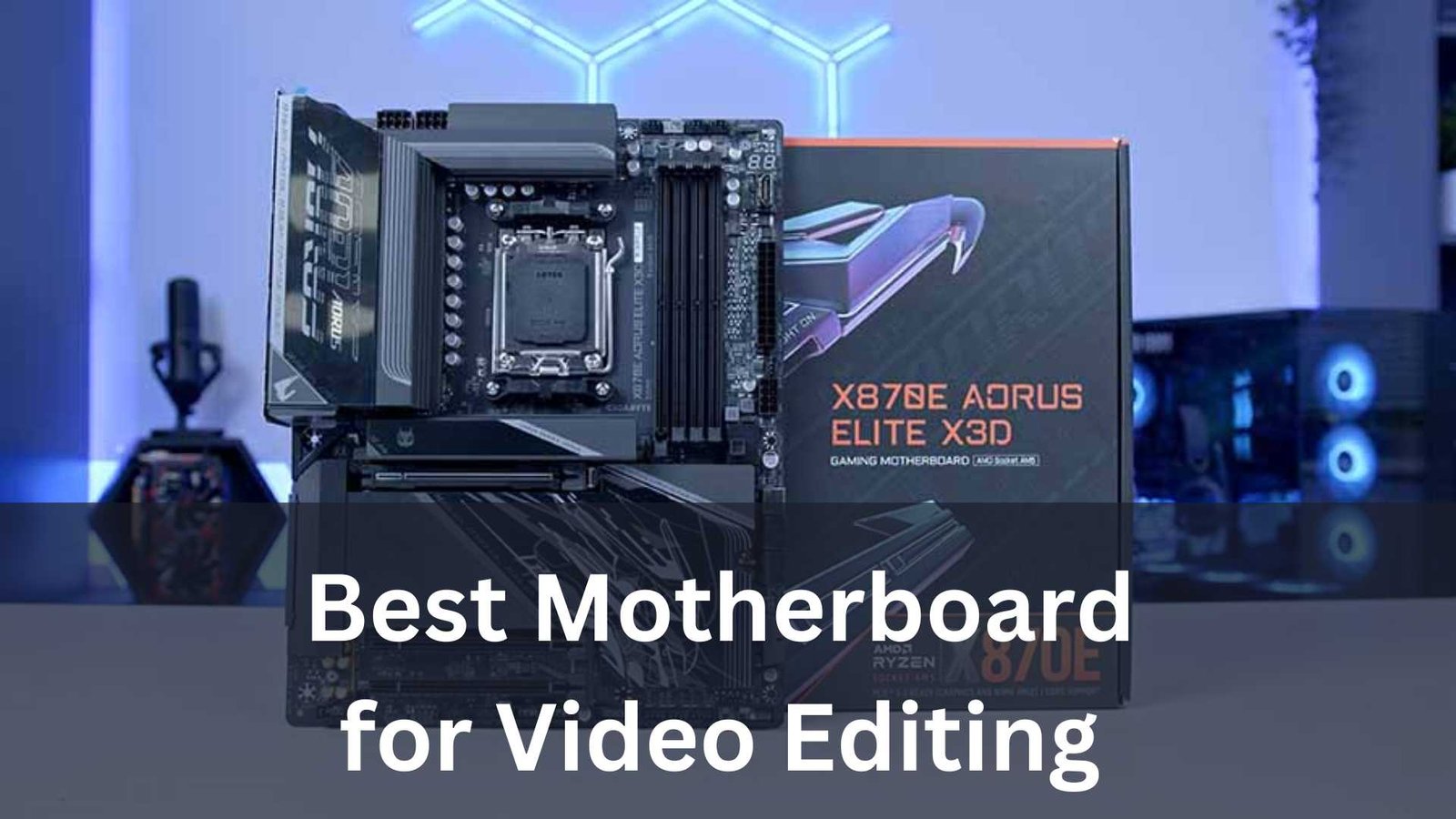 Best Motherboard for Video Editing Featured Image